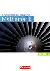 Berufliches Grundwissen Mathematik von Cornelsen, Sekundarstufe I-  für den Einsatz im Matheunterricht